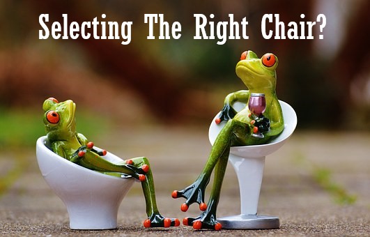 Are You Selecting The Right Chair?