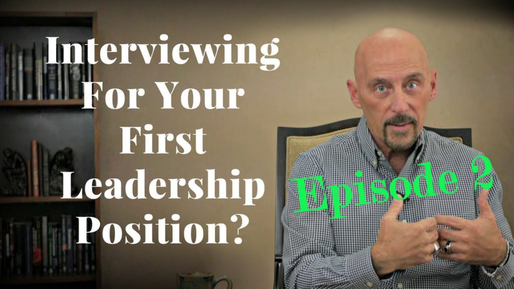 Interviewing For Your First Leadership Position, Episode 2
