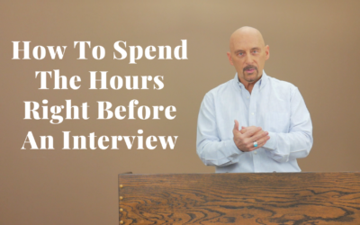 How To Spend The Hours Right Before An Interview