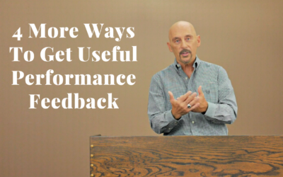 4 More Ways To GET Useful Performance Feedback